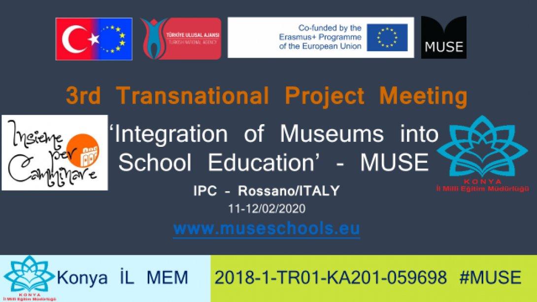 Konya İl Milli Eğitim Müdürlüğümüzün koordinatör olduğu 'Integration of Museums into School Education' Erasmus+ KA201 Stratejik Ortaklık projemizin 3. ulusaşırı toplantısı İtalya Rossano kentinde başarıyla gerçekleştirildi